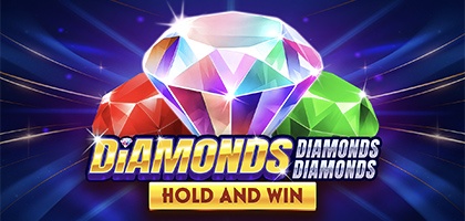Diamonds Diamonds Diamonds Hold and Win