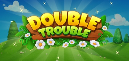 Double Trouble