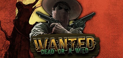 Wanted Dead or a Wild