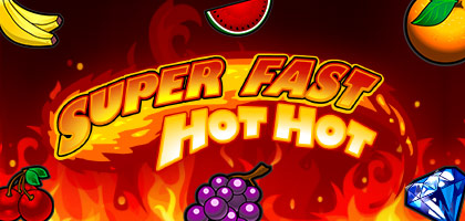 Super Fast Hot Hot