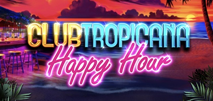 Club Tropicana – Happy Hour