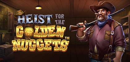 Heist for the Golden Nuggets