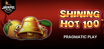 Shining Hot 100 Jackpot Play