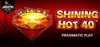 Shining Hot 40 Jackpot Play
