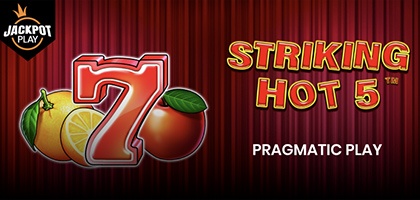 Striking Hot 5 Jackpot Play