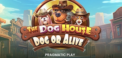 The Dog House – Dog or Alive