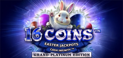 16 Coins Grand Platinum Edition Easter Jackpots 94